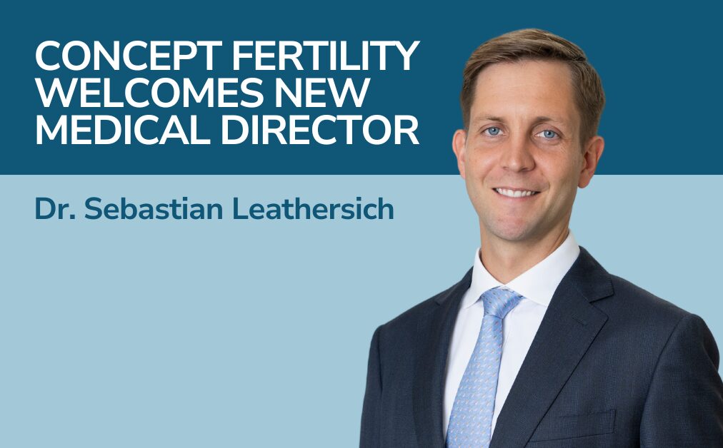 New Medical Director Sebastian Leathersich to lead the next generation of Concept Fertility